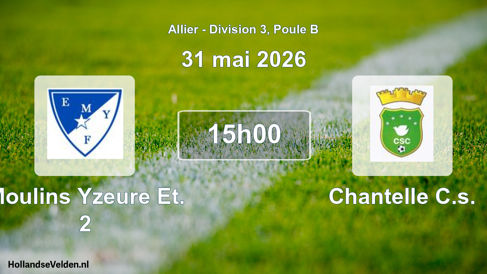 Geplande wedstrijd: Moulins Yzeure Et. 2 - Chantelle C.s. (31 mei 2026)