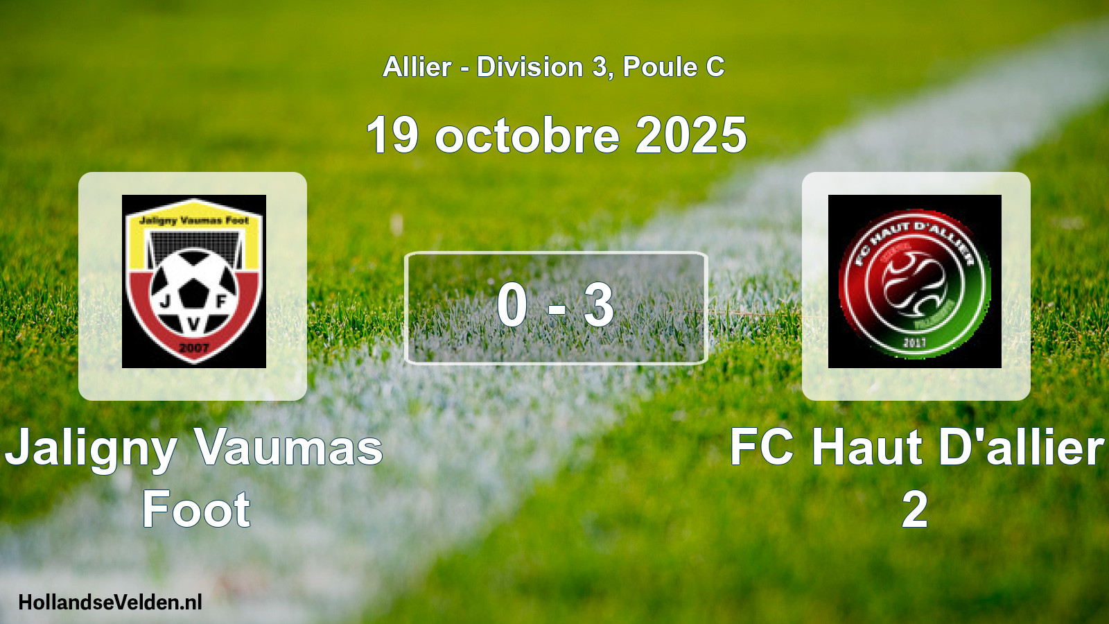 Gespeelde wedstrijd: Jaligny Vaumas Foot - FC Haut D'allier 2 0 - 3 (19 oktober 2025)