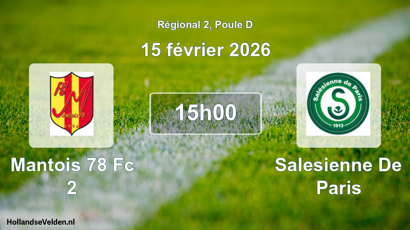 Geplande wedstrijd: Mantois 78 Fc 2 - Salesienne De Paris (15 februari 2026)