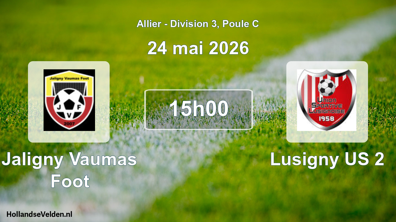 Geplande wedstrijd: Jaligny Vaumas Foot - Lusigny US 2 (24 mei 2026)