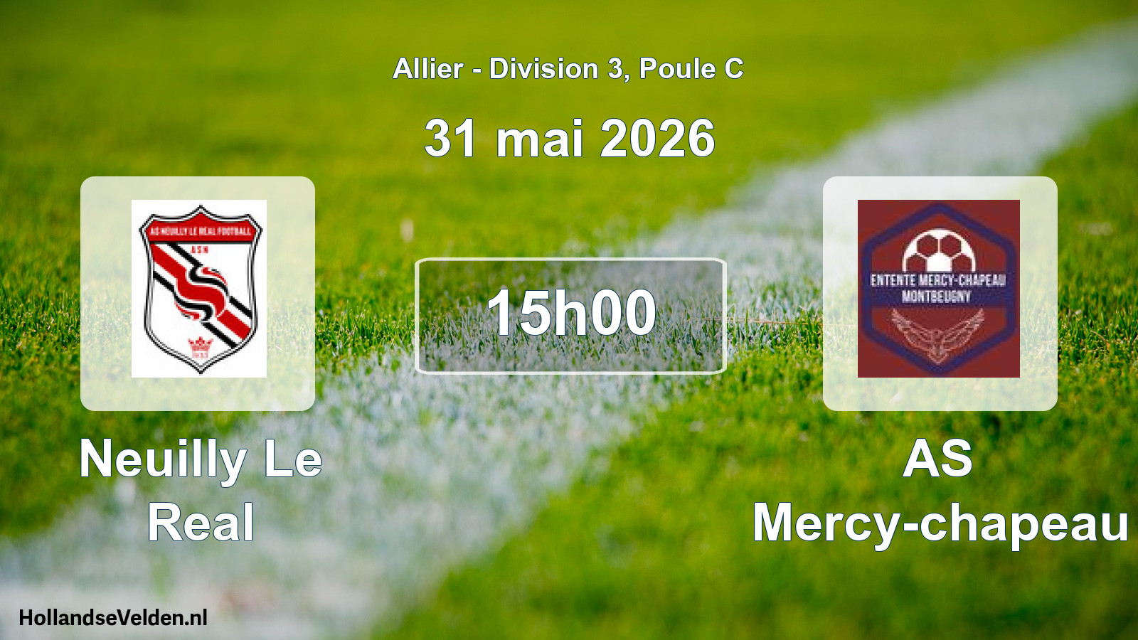 Geplande wedstrijd: Neuilly Le Real - AS Mercy-chapeau (31 mei 2026)