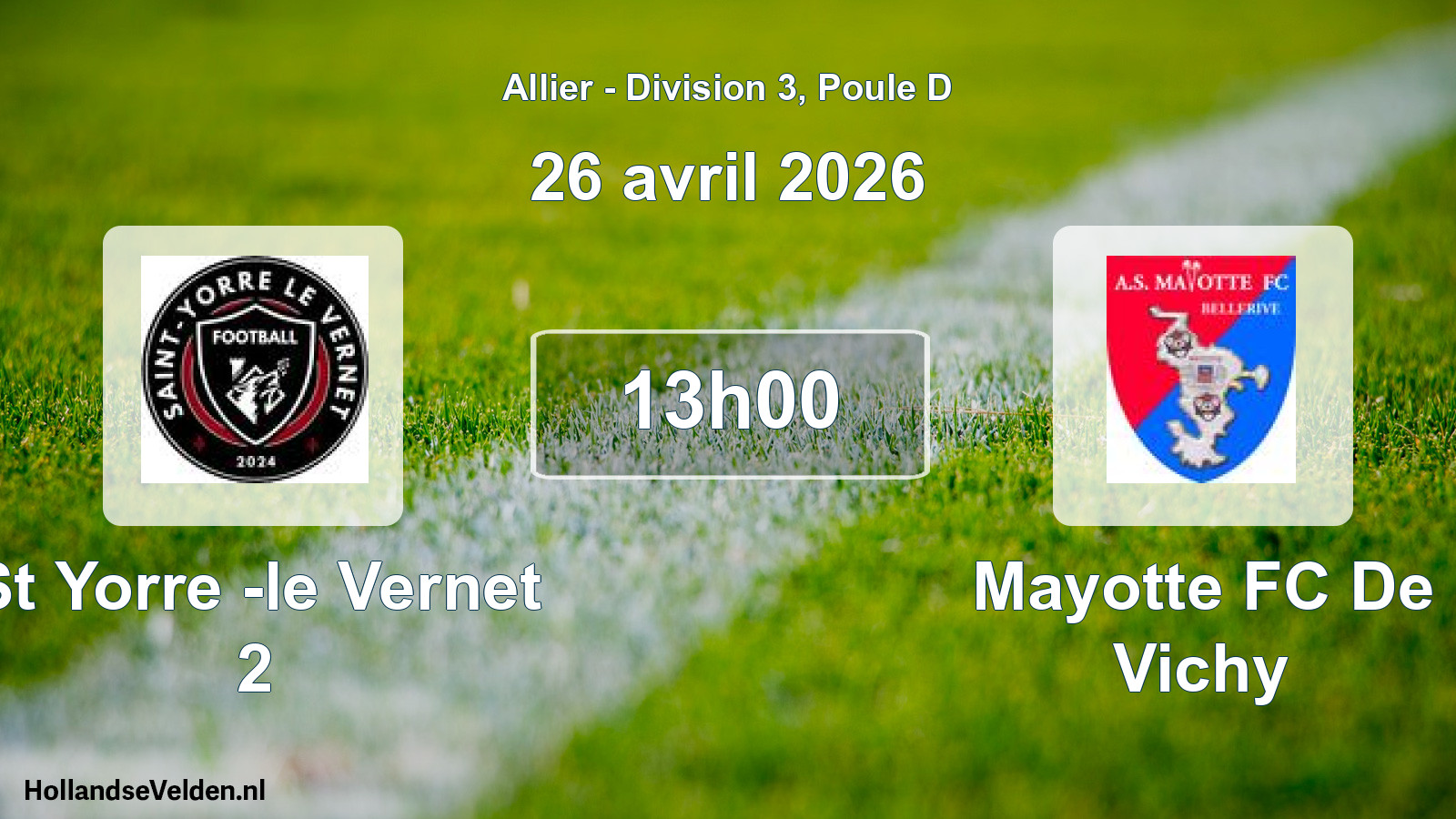 Geplande wedstrijd: St Yorre -le Vernet 2 - Mayotte FC De Vichy (26 april 2026)