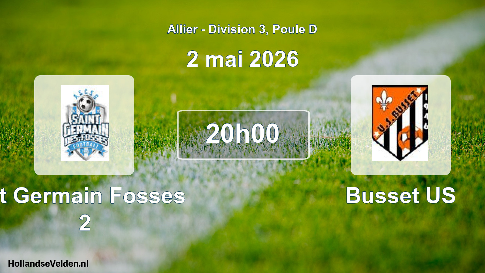 Geplande wedstrijd: St Germain Fosses 2 - Busset US (2 mei 2026)