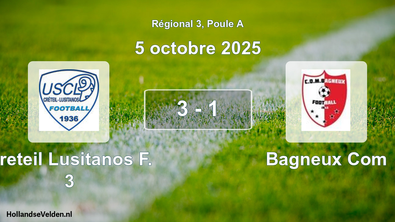 Gespeelde wedstrijd: Creteil Lusitanos F. 3 - Bagneux Com 3 - 1 (5 octobre 2025)