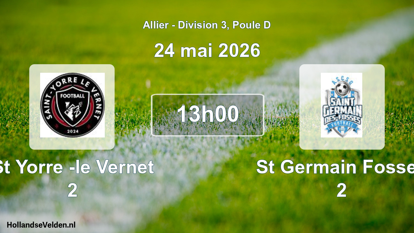 Match programmé: St Yorre -le Vernet 2 - St Germain Fosses 2 (24 mai 2026)