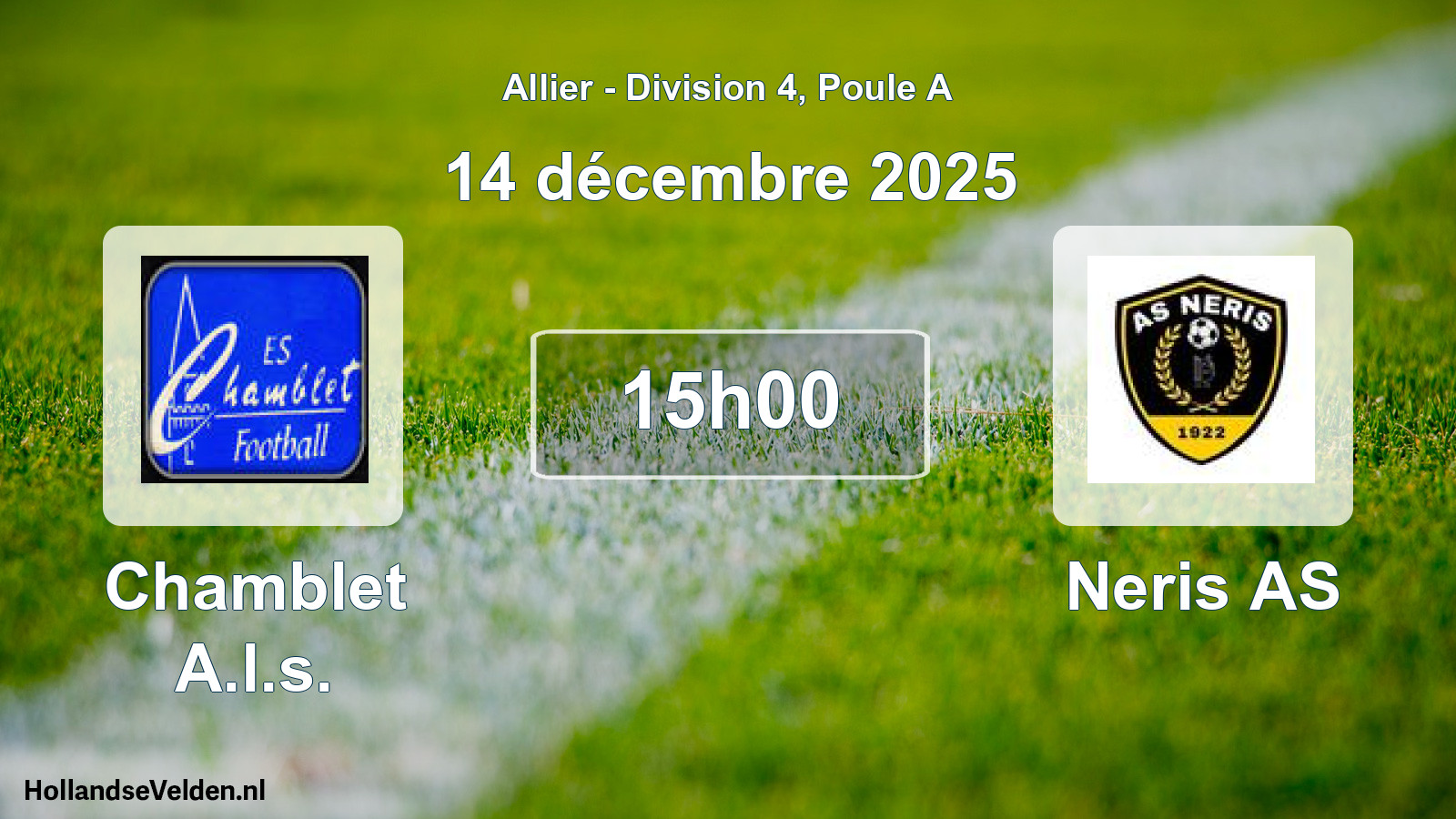 Geplande wedstrijd: Chamblet A.l.s. - Neris AS (14 december 2025)