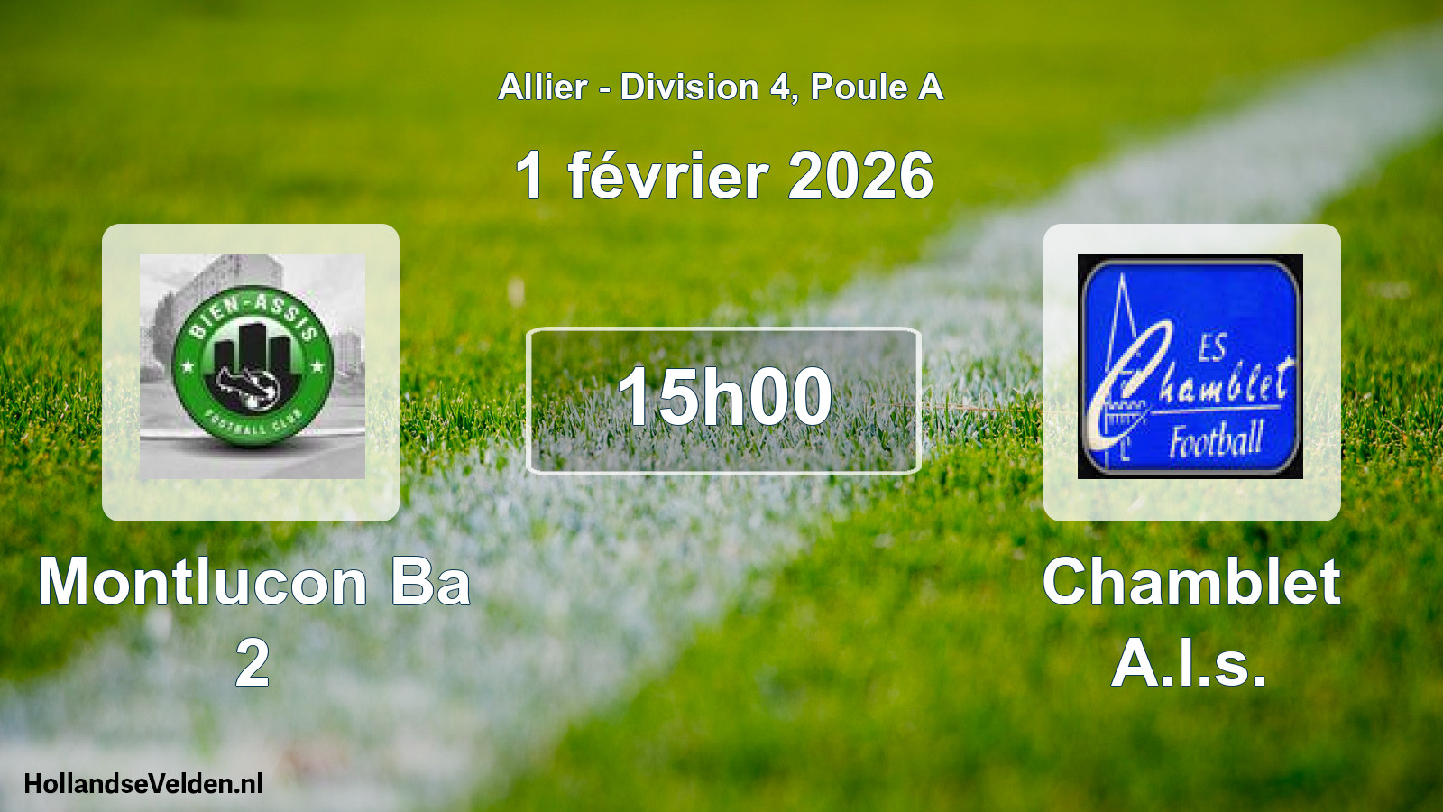 Geplande wedstrijd: Montlucon Ba 2 - Chamblet A.l.s. (1 februari 2026)
