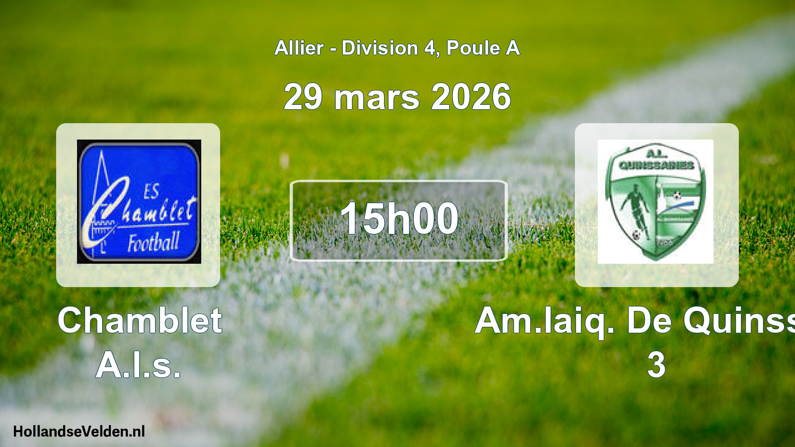 Geplande wedstrijd: Chamblet A.l.s. - Am.laiq. De Quinssai 3 (29 maart 2026)