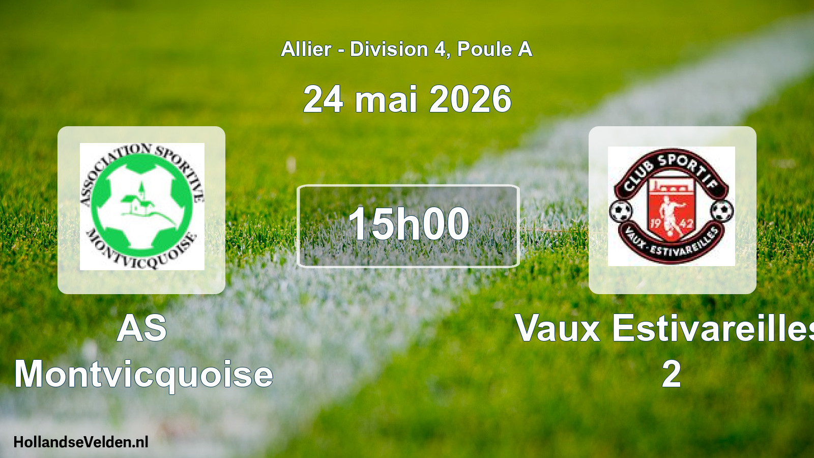Geplande wedstrijd: AS Montvicquoise - Vaux Estivareilles 2 (24 mei 2026)