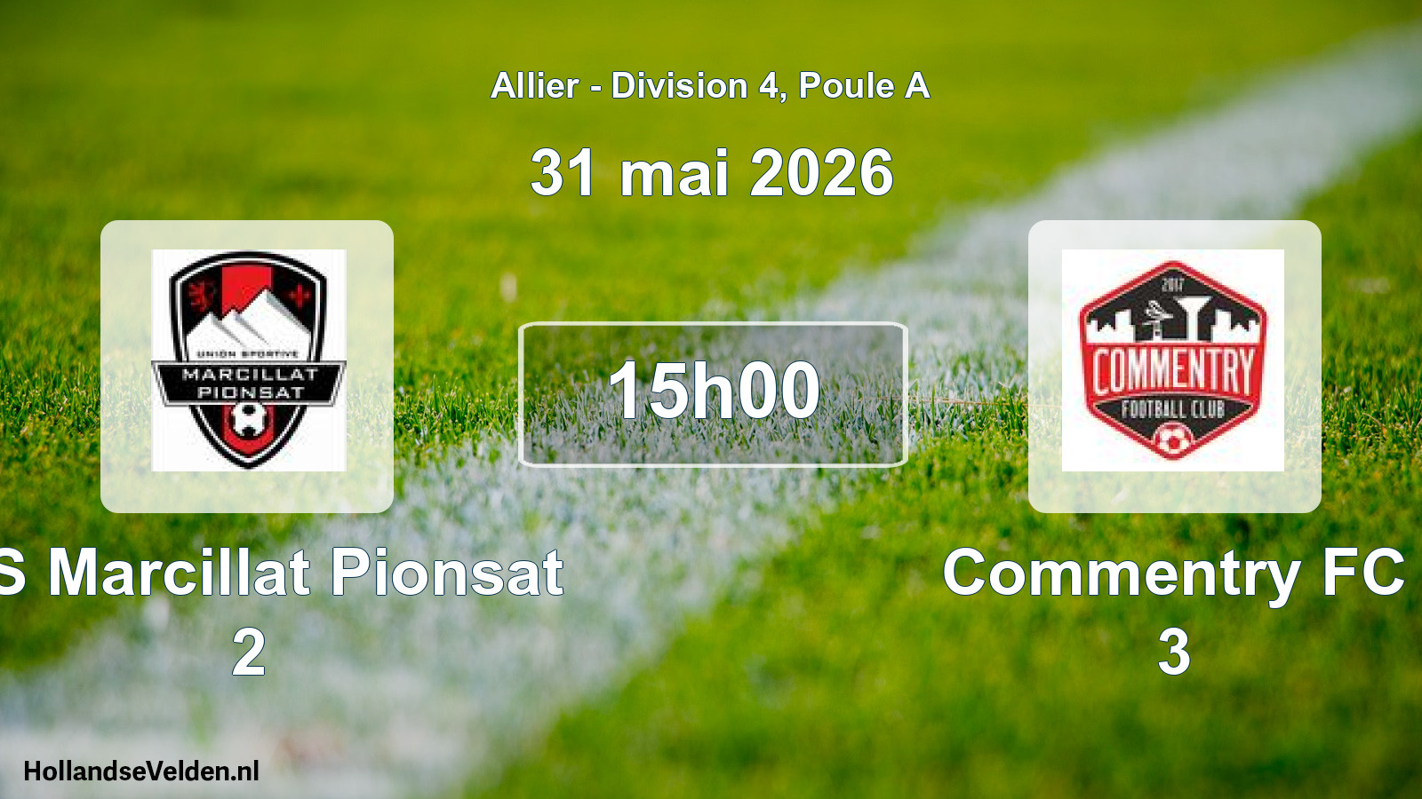 Geplande wedstrijd: US Marcillat Pionsat 2 - Commentry FC 3 (31 mei 2026)
