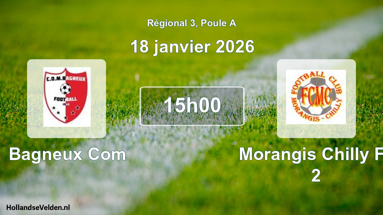 Scheduled Match: Bagneux Com - Morangis Chilly Fc 2 (18 January 2026)