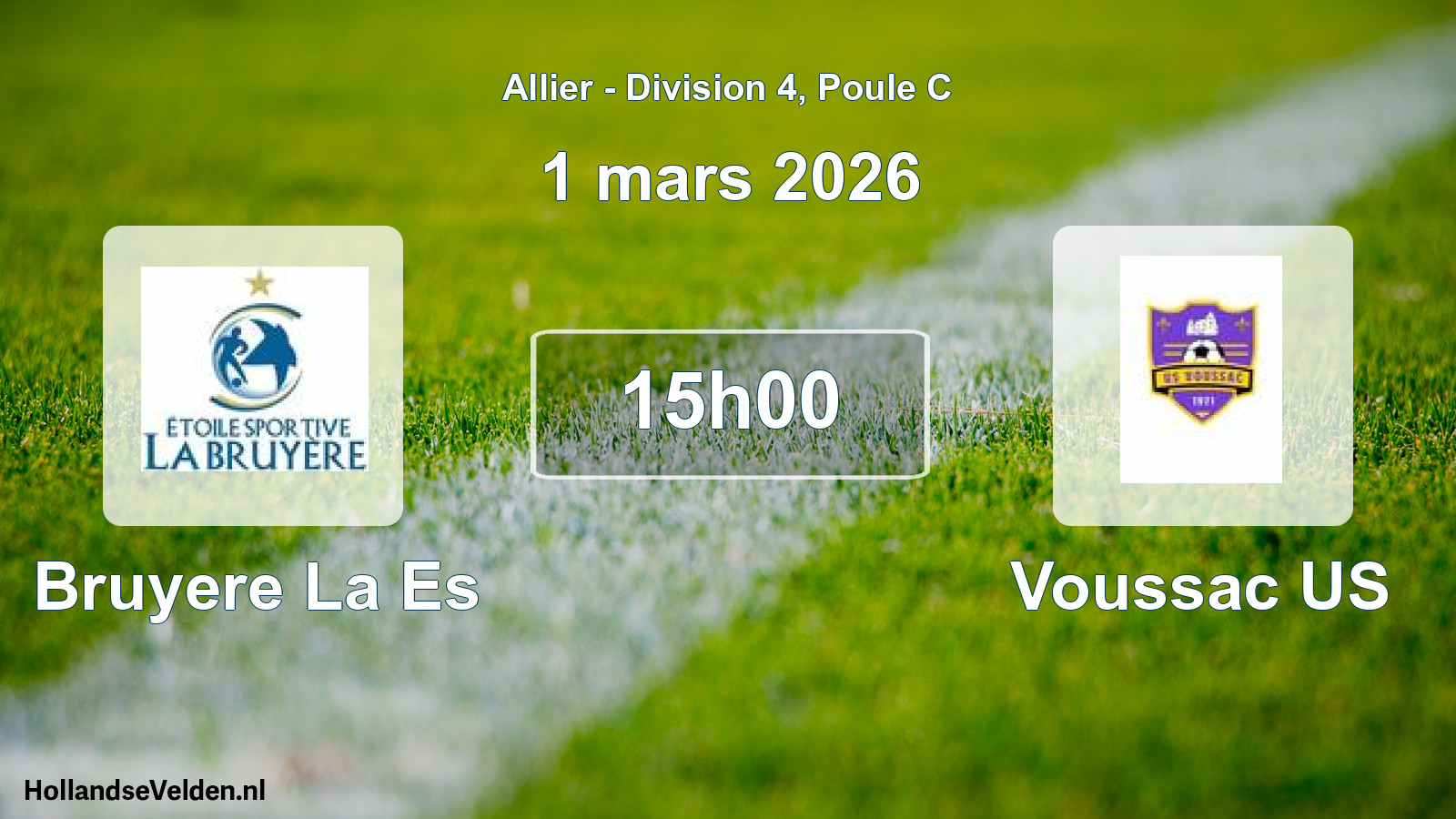 Geplande wedstrijd: Bruyere La Es - Voussac US (1 maart 2026)
