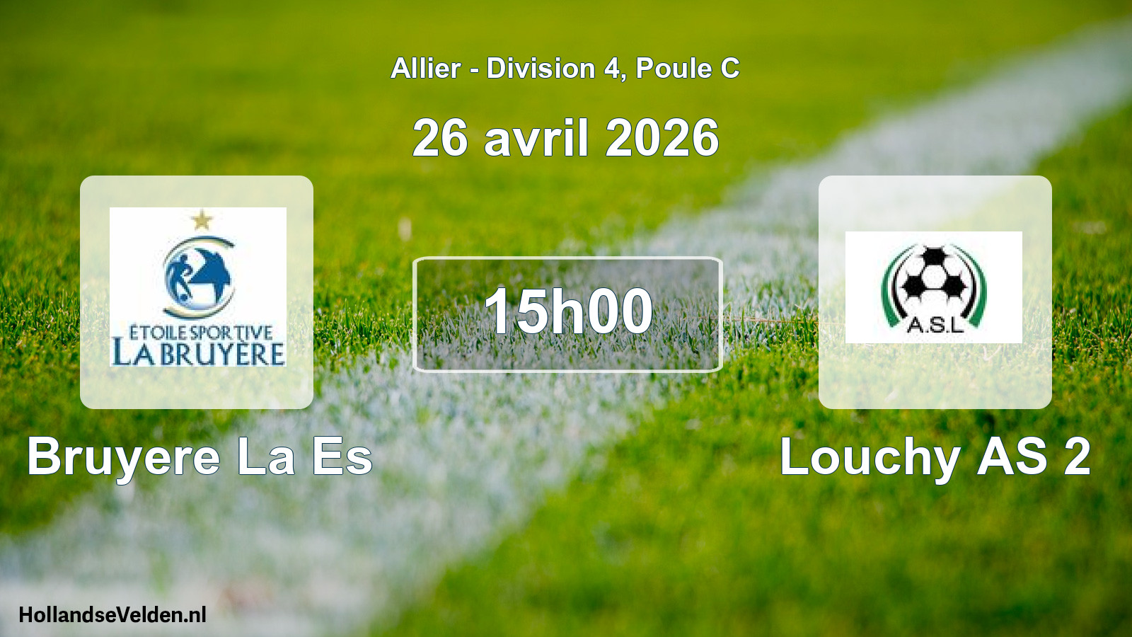 Geplande wedstrijd: Bruyere La Es - Louchy AS 2 (26 april 2026)