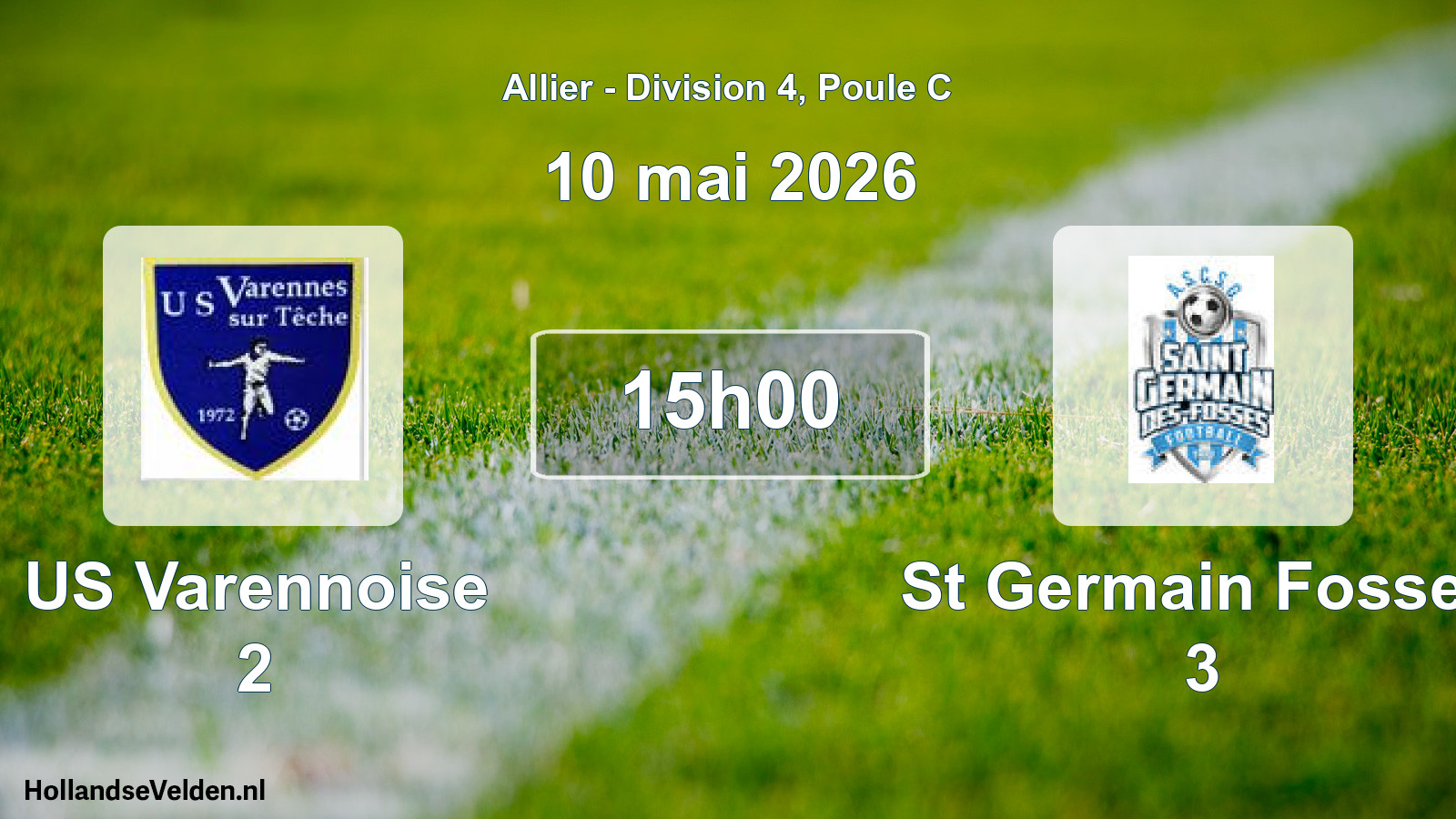 Scheduled Match: US Varennoise 2 - St Germain Fosses 3 (10 May 2026)