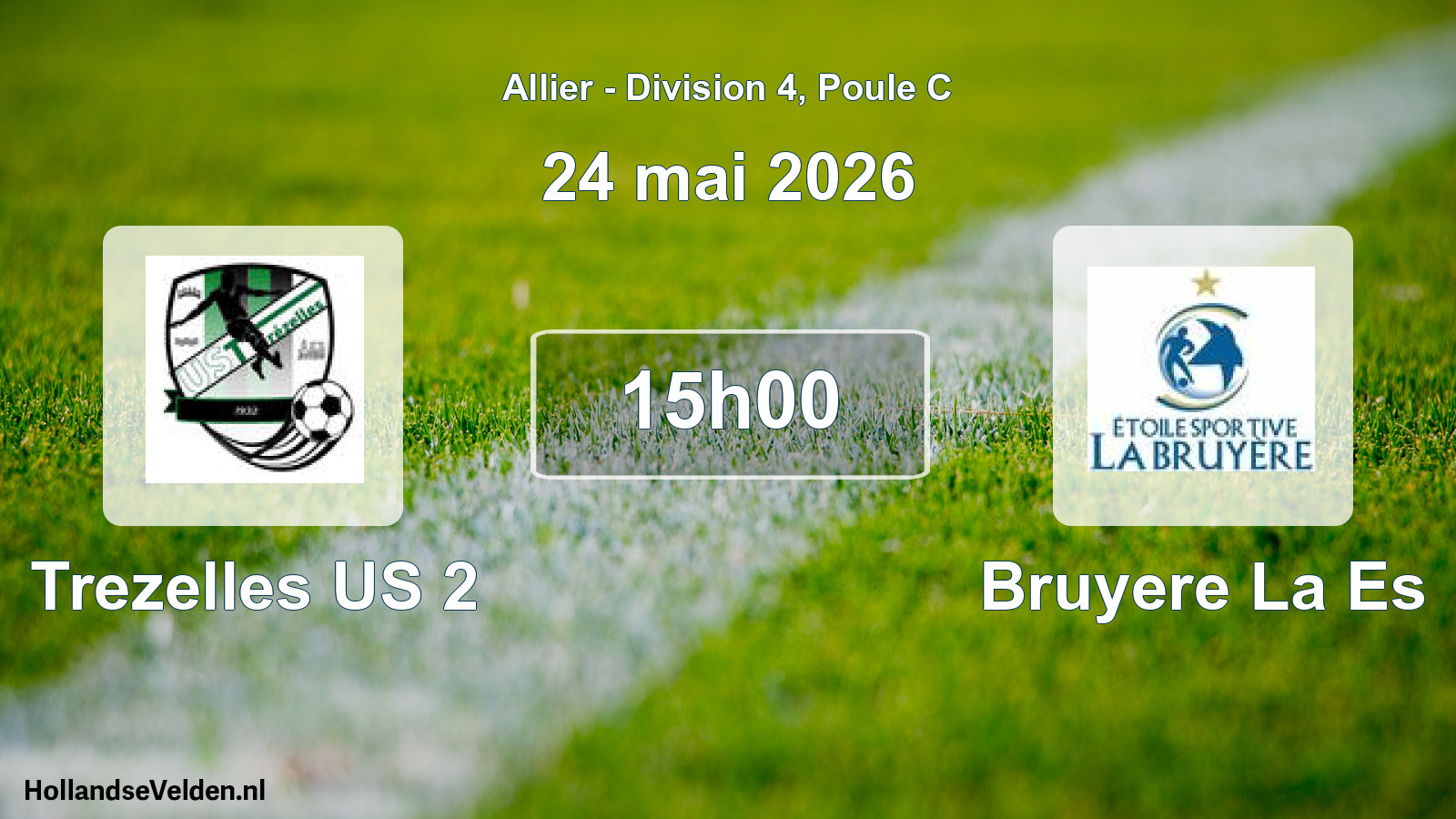 Geplande wedstrijd: Trezelles US 2 - Bruyere La Es (24 mei 2026)