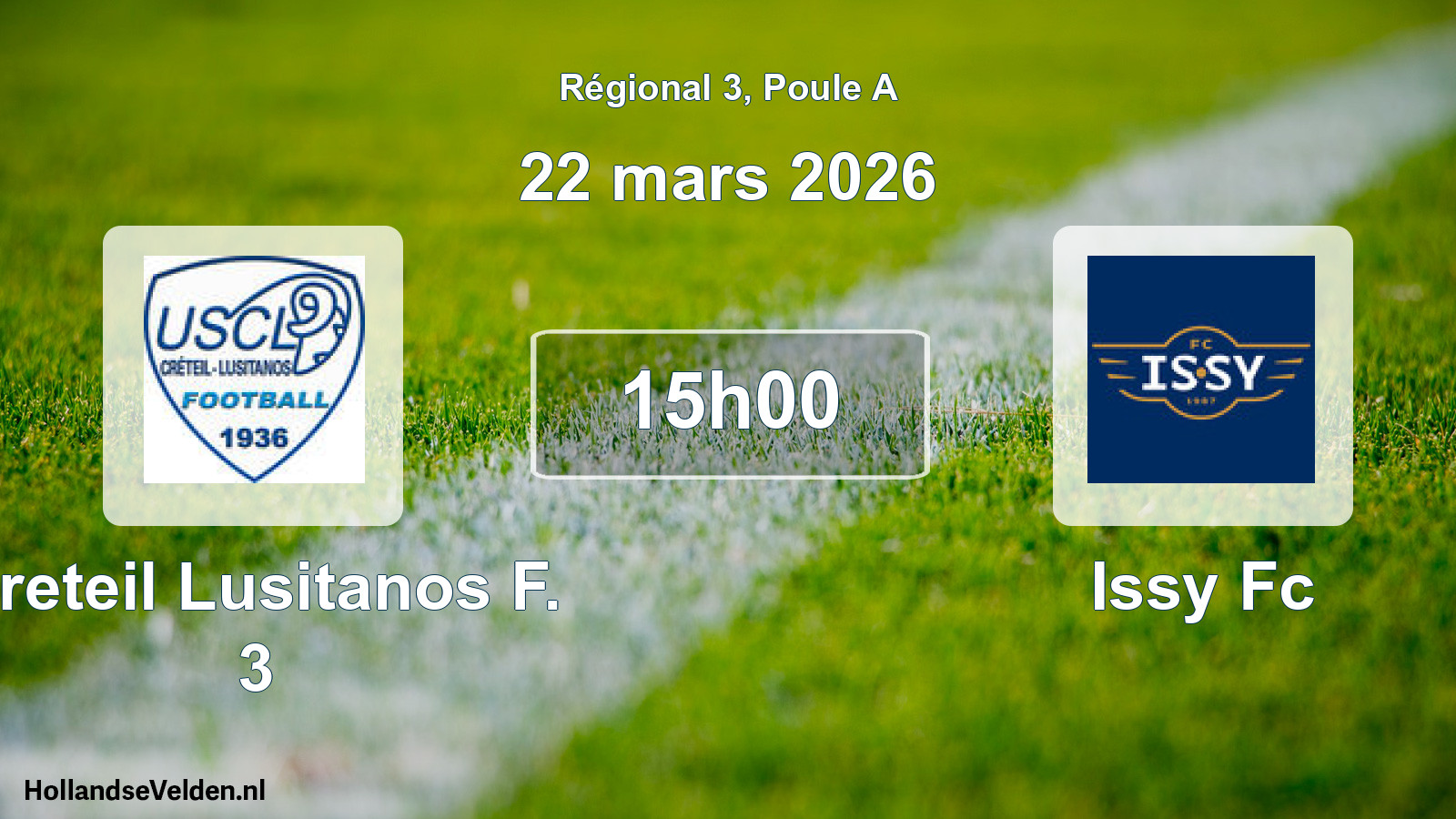 Geplande wedstrijd: Creteil Lusitanos F. 3 - Issy Fc (22 mars 2026)