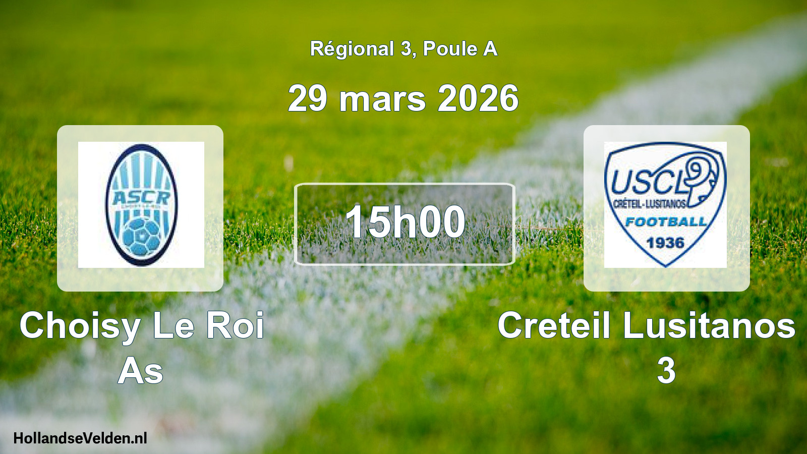 Geplande wedstrijd: Choisy Le Roi As - Creteil Lusitanos F. 3 (29 maart 2026)