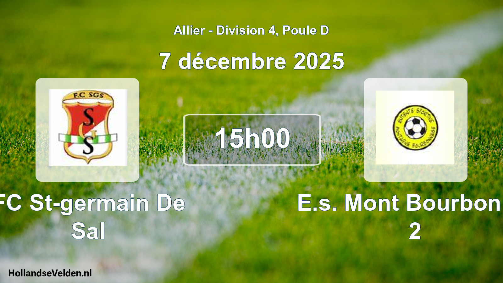 Scheduled Match: FC St-germain De Sal - E.s. Mont Bourbonnai 2 (7 December 2025)