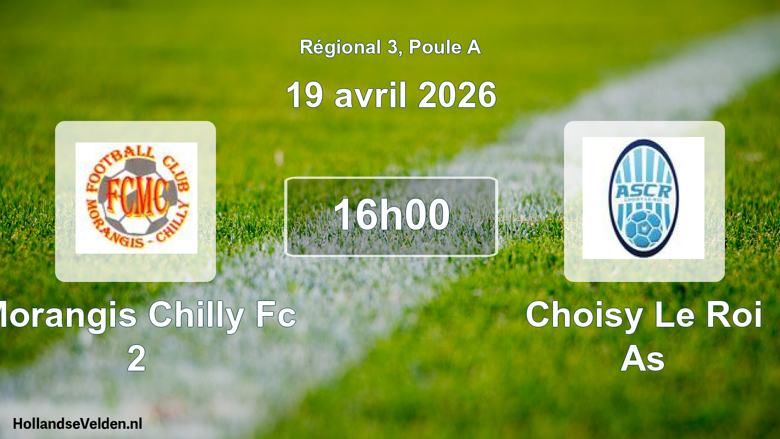 Scheduled Match: Morangis Chilly Fc 2 - Choisy Le Roi As (19 April 2026)