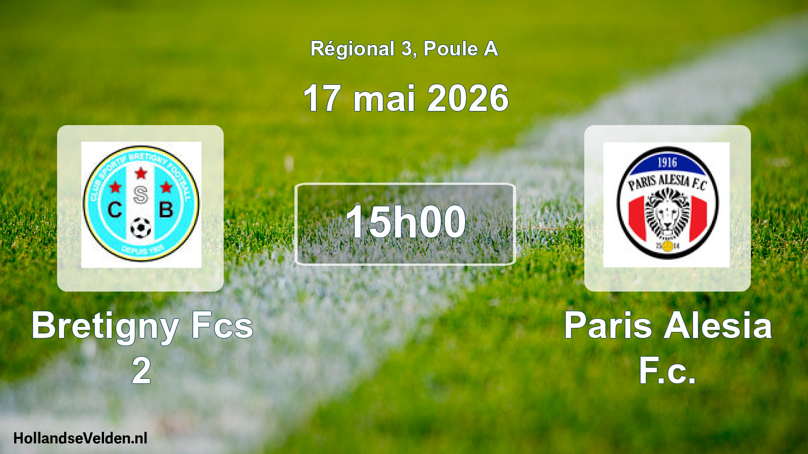 Geplande wedstrijd: Bretigny Fcs 2 - Paris Alesia F.c. (17 mai 2026)