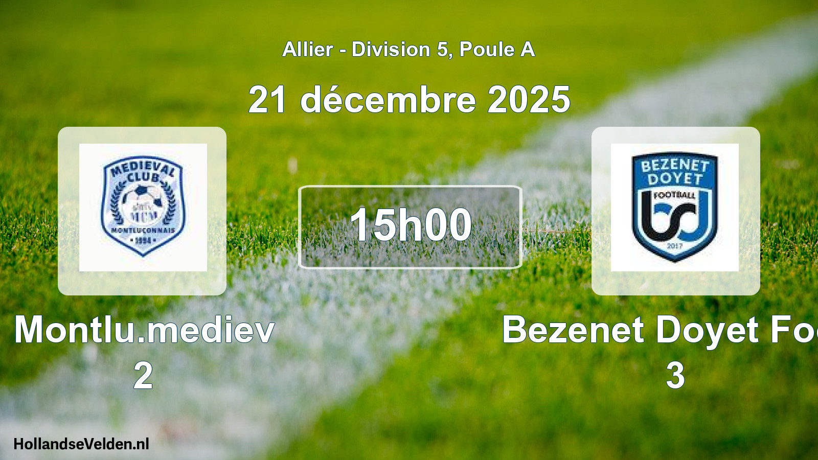 Geplande wedstrijd: Montlu.mediev 2 - Bezenet Doyet Foot 3 (21 december 2025)