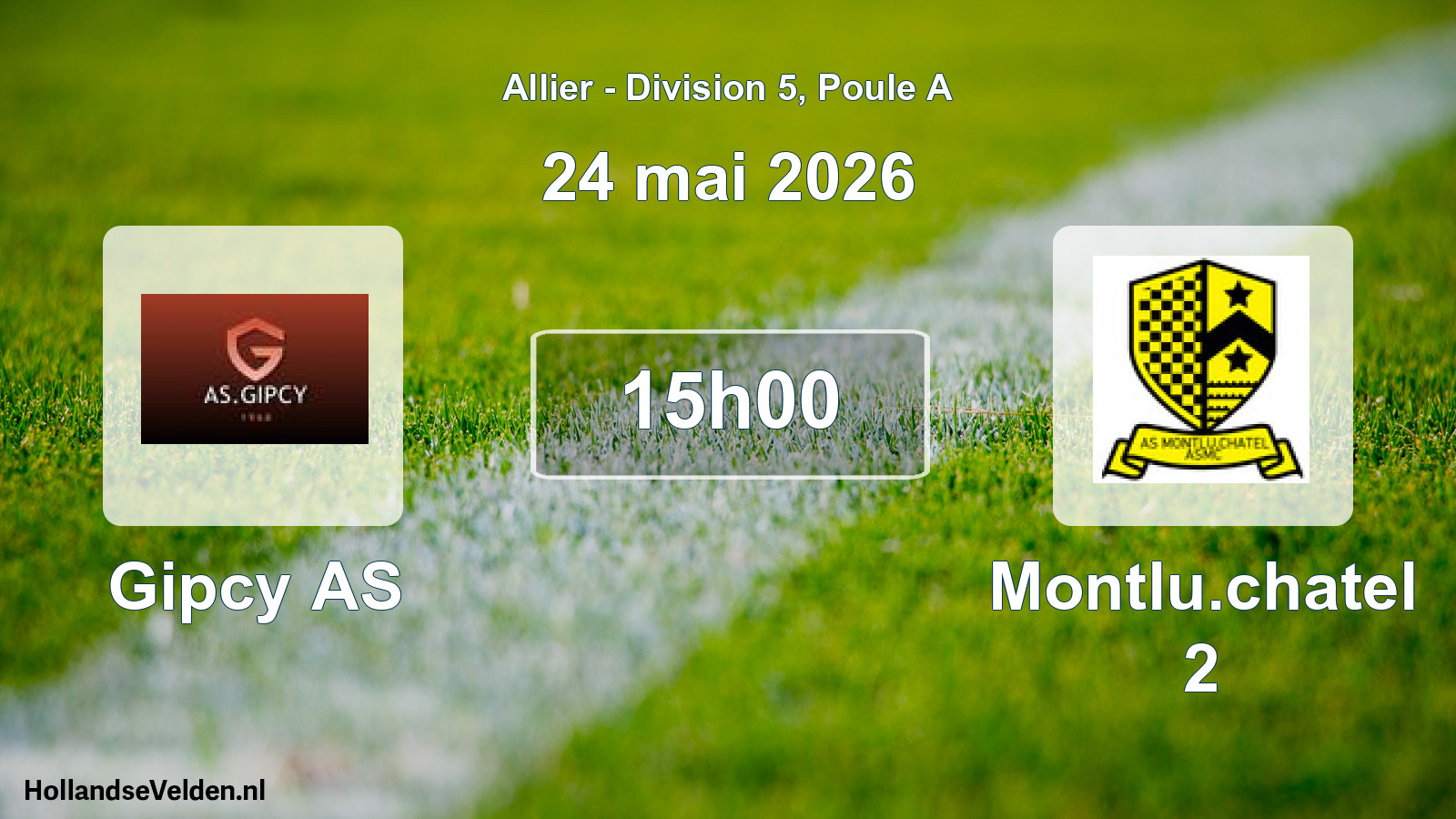 Match programmé: Gipcy AS - Montlu.chatel 2 (24 mai 2026)