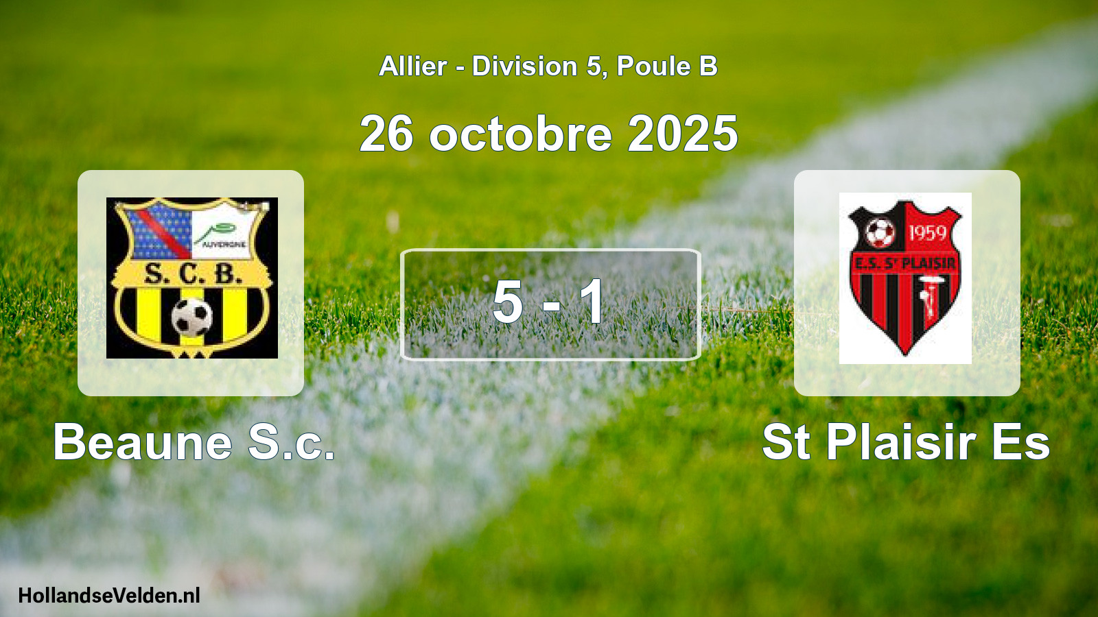 Gespeelde wedstrijd: Beaune S.c. - St Plaisir Es 5 - 1 (26 oktober 2025)