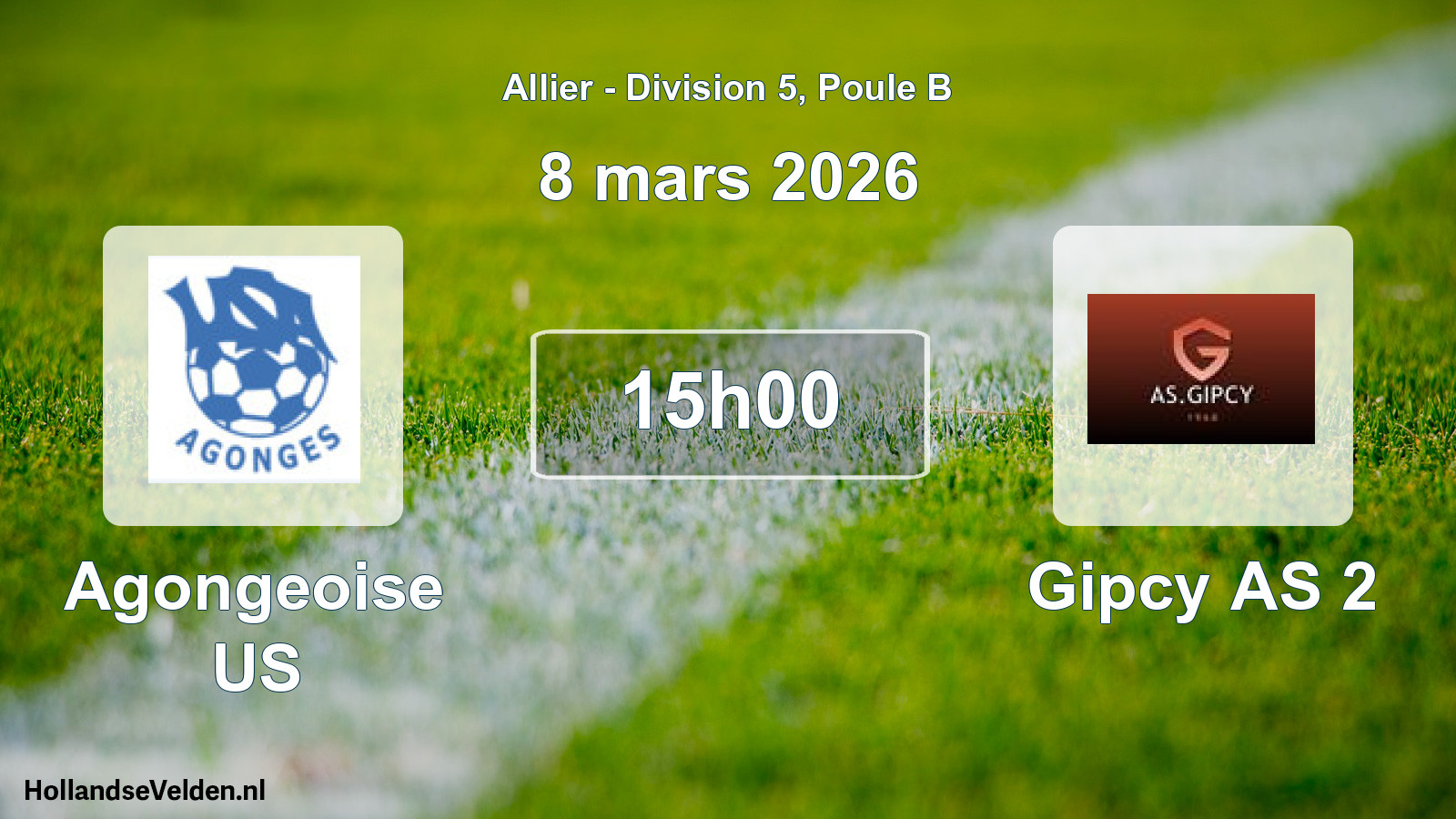 Geplande wedstrijd: Agongeoise US - Gipcy AS 2 (8 maart 2026)