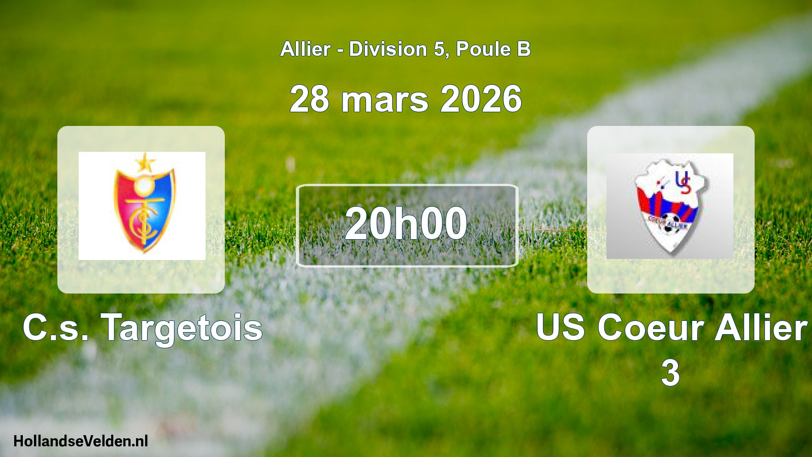 Geplande wedstrijd: C.s. Targetois - US Coeur Allier 3 (28 maart 2026)