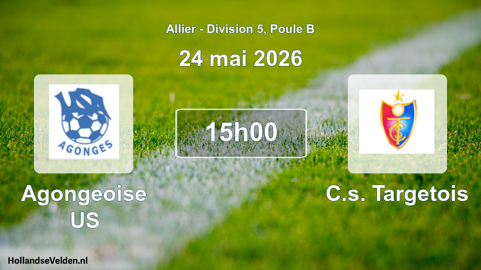 Match programmé: Agongeoise US - C.s. Targetois (24 mai 2026)