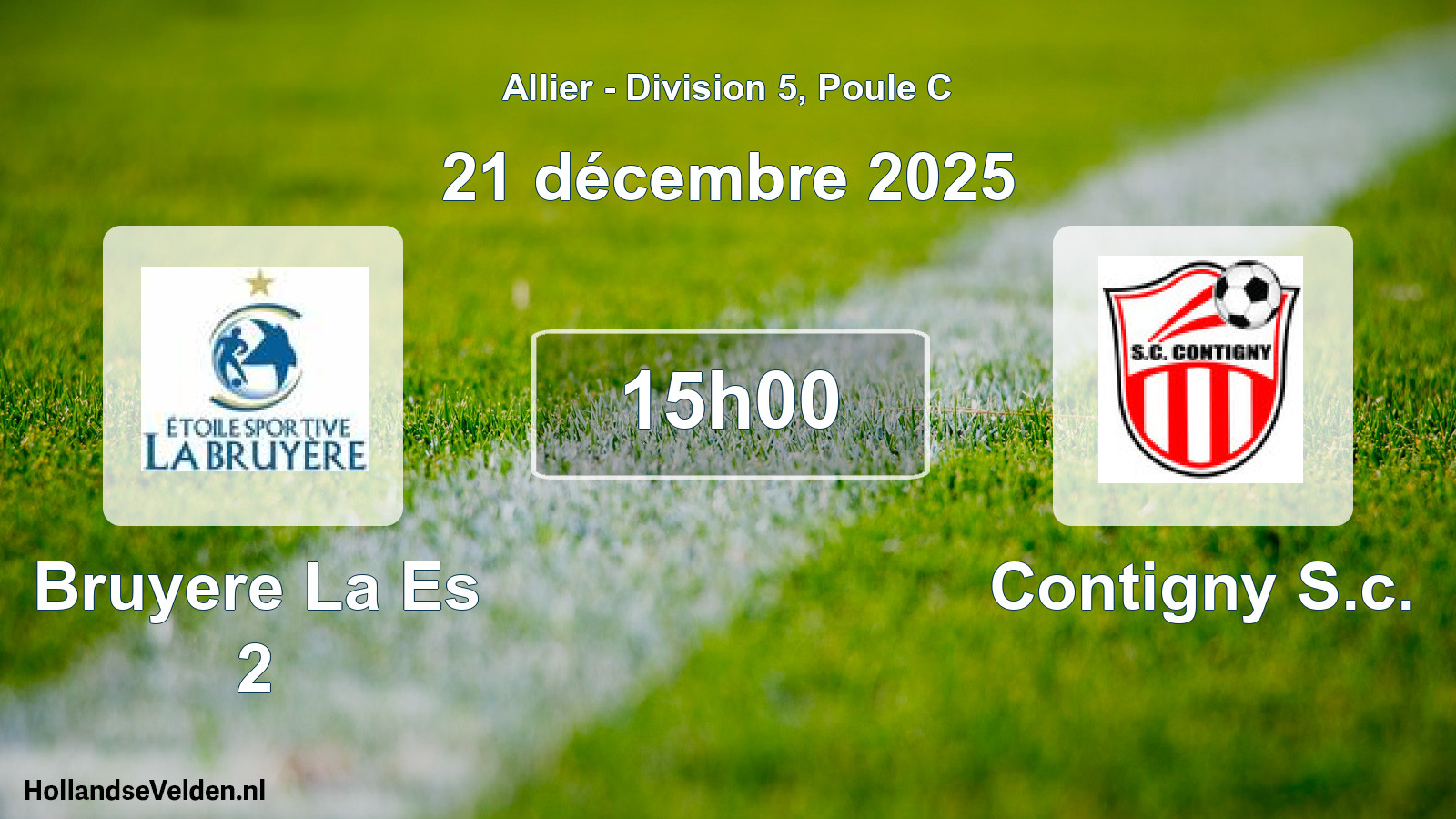 Match programmé: Bruyere La Es 2 - Contigny S.c. (21 décembre 2025)