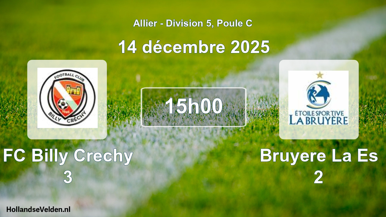 Match programmé: FC Billy Crechy 3 - Bruyere La Es 2 (14 décembre 2025)