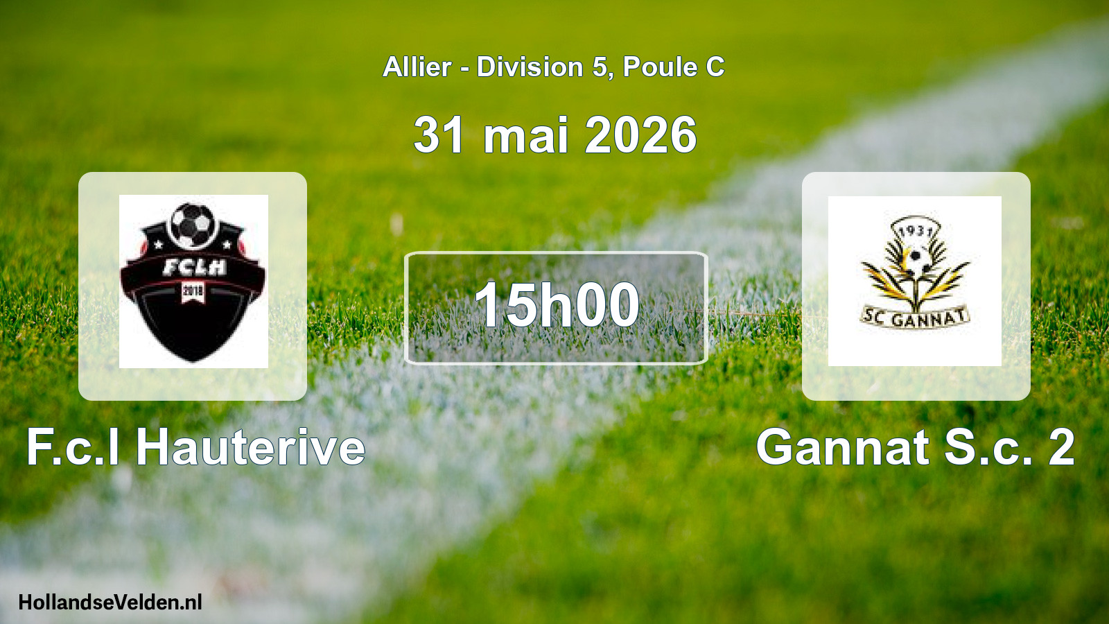 Scheduled Match: F.c.l Hauterive - Gannat S.c. 2 (31 May 2026)
