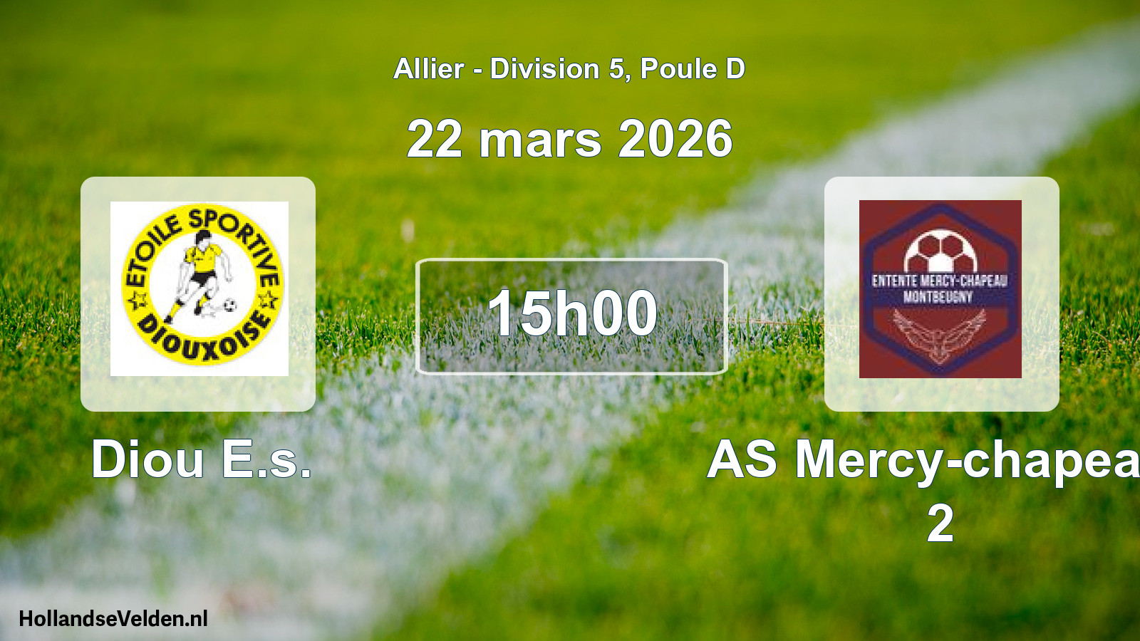 Geplande wedstrijd: Diou E.s. - AS Mercy-chapeau 2 (22 maart 2026)