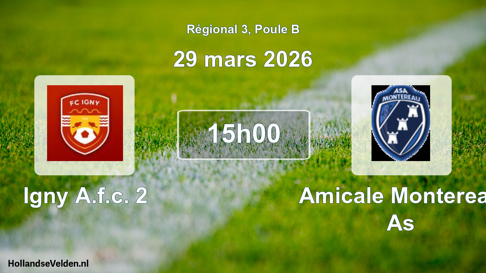 Geplande wedstrijd: Igny A.f.c. 2 - Amicale Montereau As (29 maart 2026)