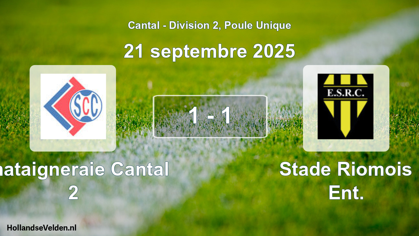 Gespeelde wedstrijd: Chataigneraie Cantal 2 - Stade Riomois Ent. 1 - 1 (21 september 2025)