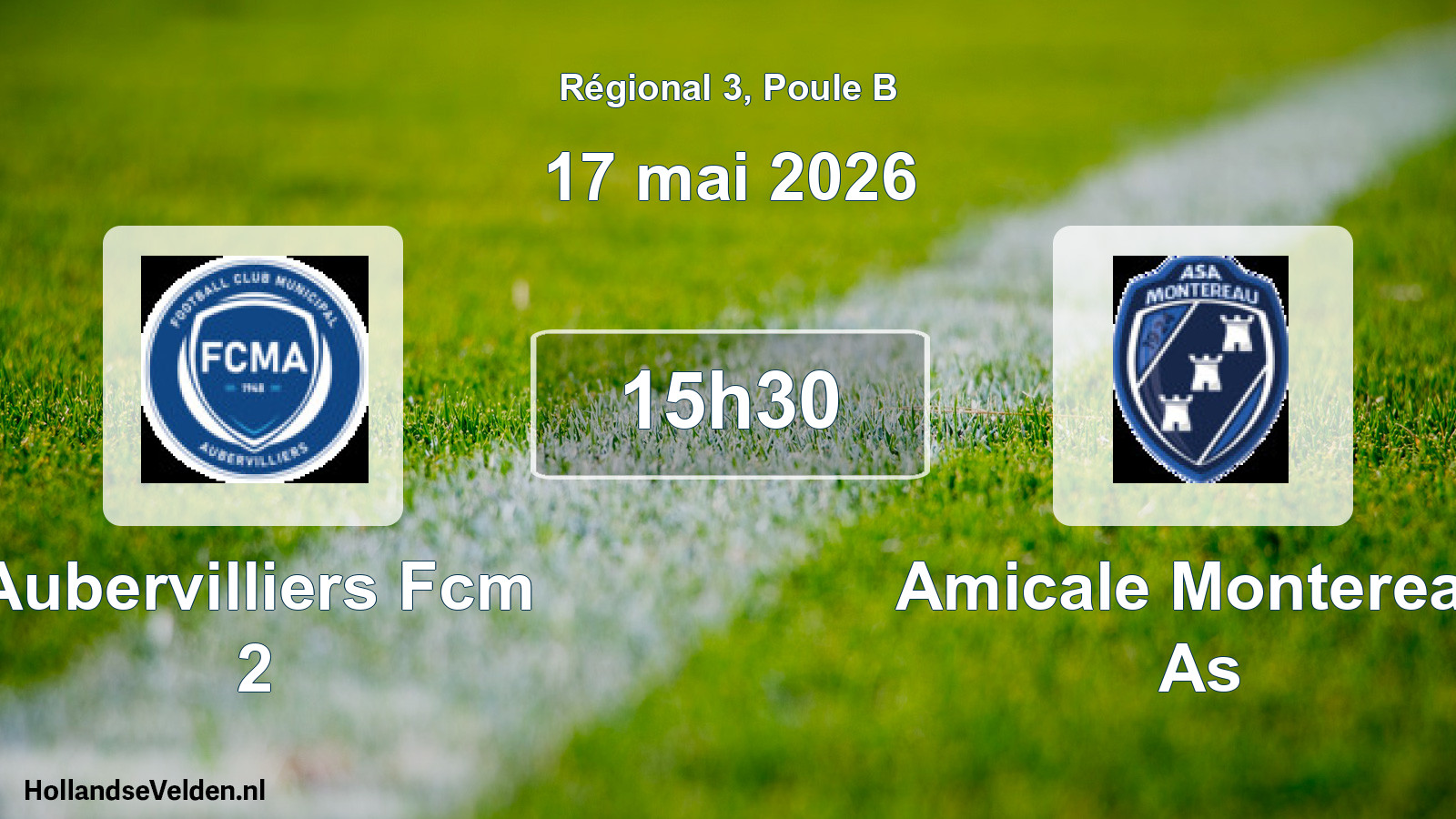 Geplande wedstrijd: Aubervilliers Fcm 2 - Amicale Montereau As (17 mei 2026)