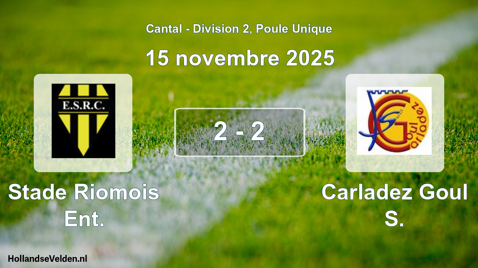 Total number of matches played: Stade Riomois Ent. - Carladez Goul S. 2 - 2 (15 November 2025)
