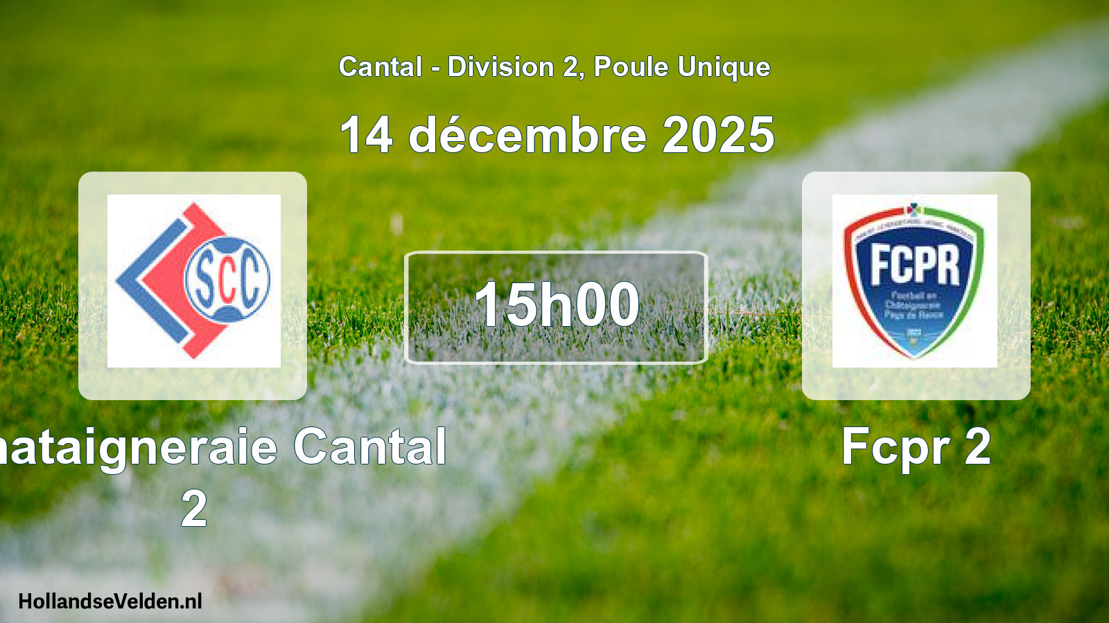 Geplande wedstrijd: Chataigneraie Cantal 2 - Fcpr 2 (14 december 2025)