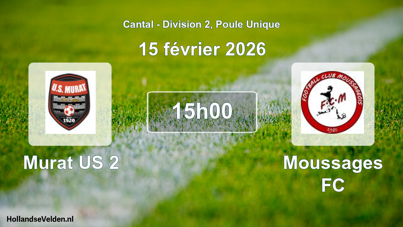 Geplande wedstrijd: Murat US 2 - Moussages FC (15 februari 2026)