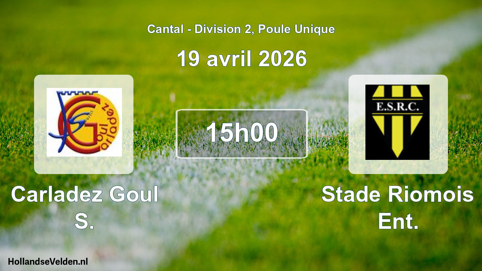 Match programmé: Carladez Goul S. - Stade Riomois Ent. (19 avril 2026)