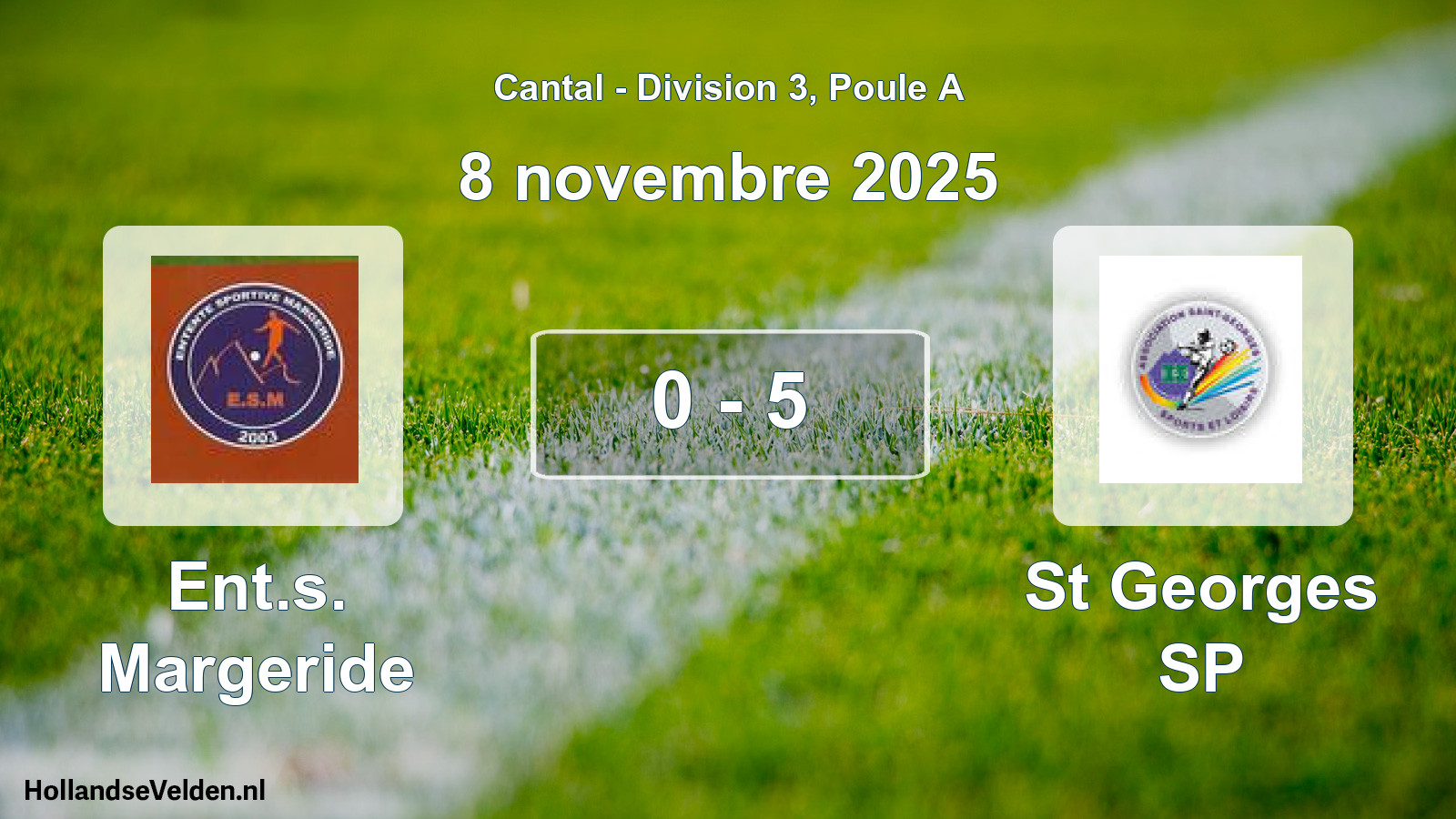 Gespeelde wedstrijd: Ent.s. Margeride - St Georges SP 0 - 5 (8 november 2025)