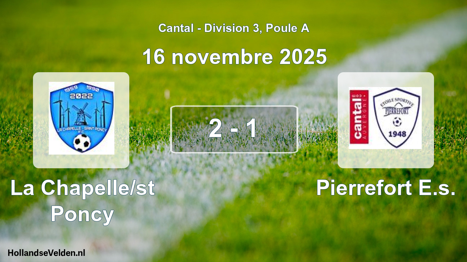 Gespeelde wedstrijd: La Chapelle/st Poncy - Pierrefort E.s. 2 - 1 (16 november 2025)
