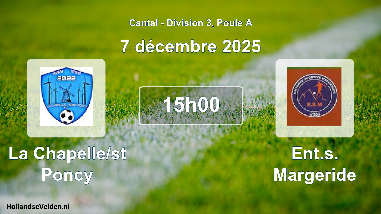 Geplande wedstrijd: La Chapelle/st Poncy - Ent.s. Margeride (7 december 2025)