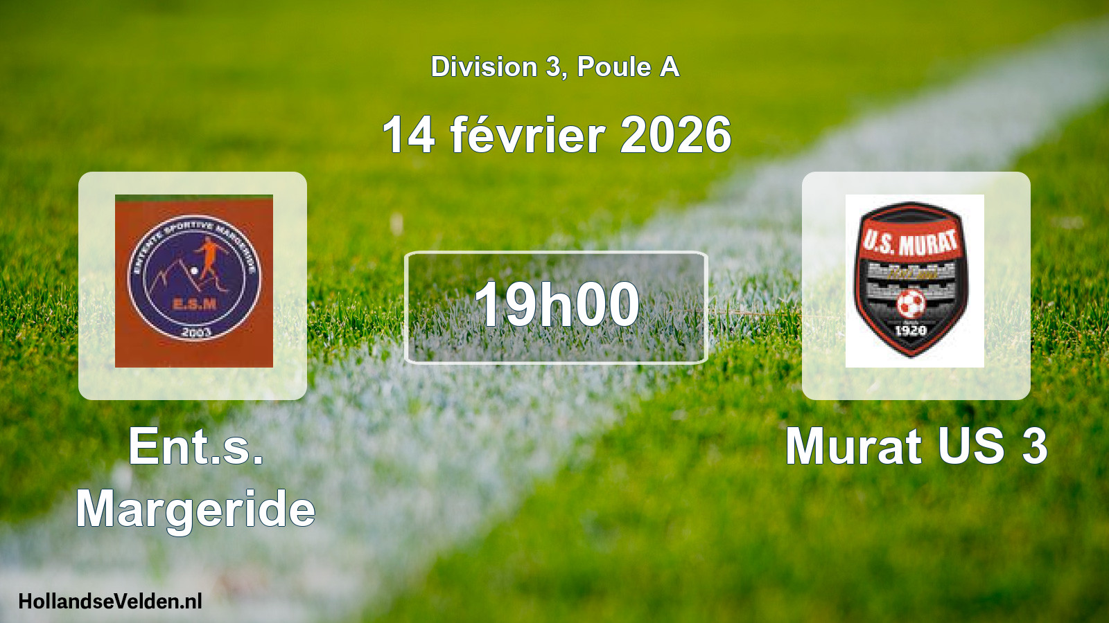 Scheduled Match: Ent.s. Margeride - Murat US 3 (14 February 2026)
