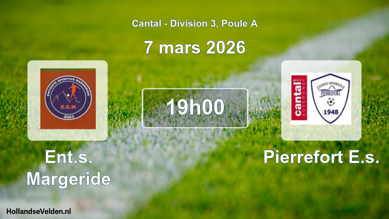 Geplande wedstrijd: Ent.s. Margeride - Pierrefort E.s. (7 maart 2026)