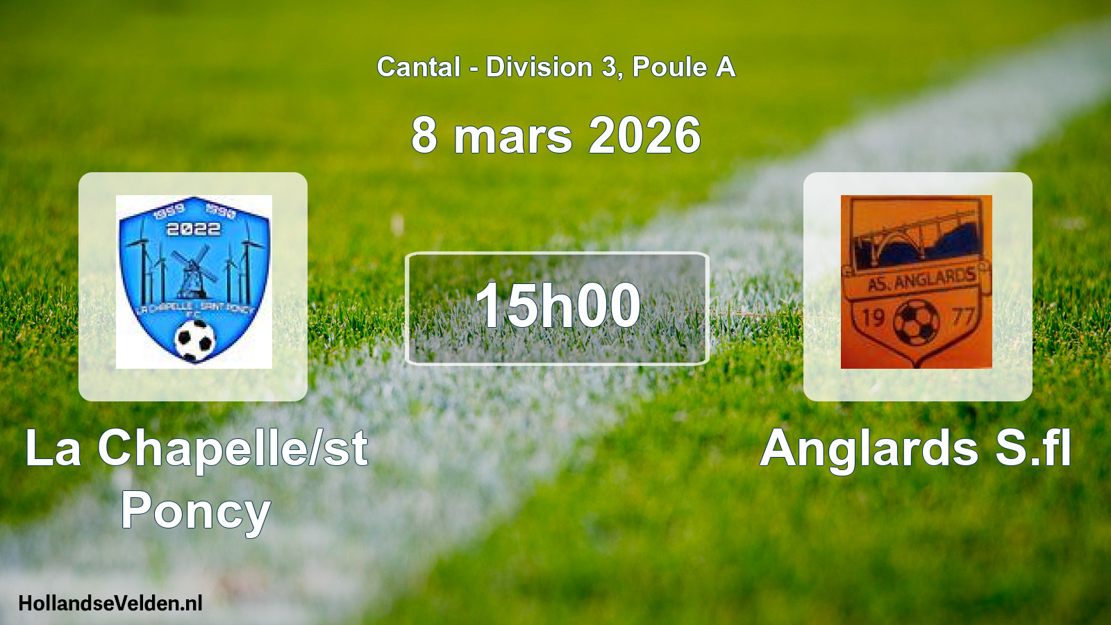 Geplande wedstrijd: La Chapelle/st Poncy - Anglards S.fl (8 maart 2026)