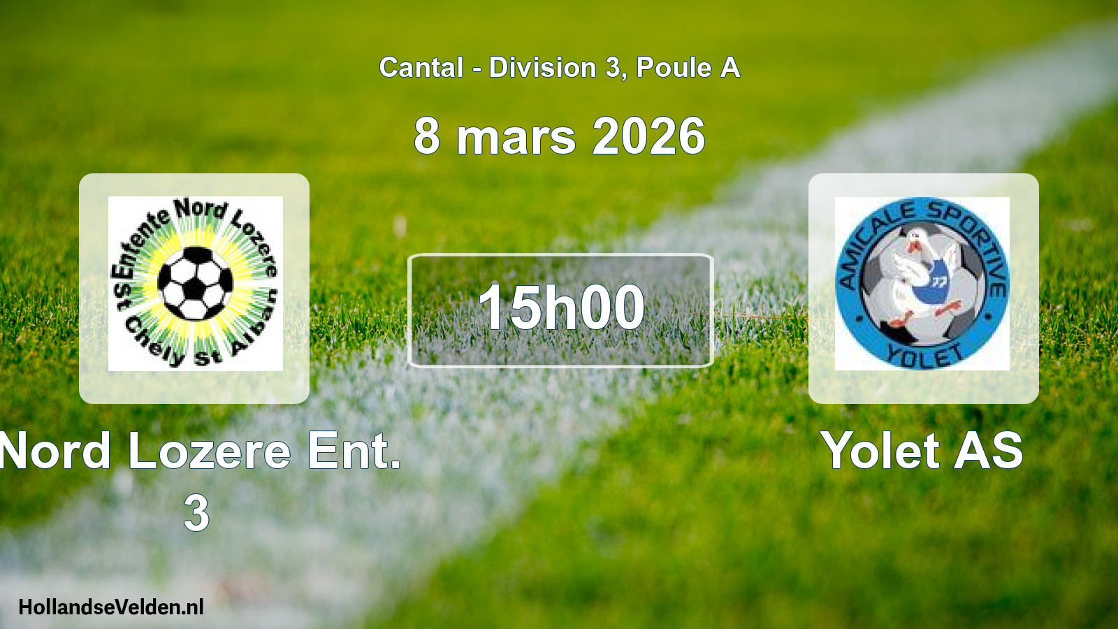 Geplande wedstrijd: Nord Lozere Ent. 3 - Yolet AS (8 maart 2026)