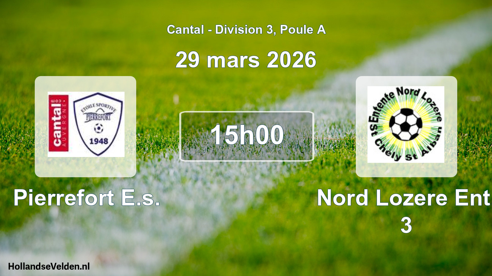 Geplande wedstrijd: Pierrefort E.s. - Nord Lozere Ent. 3 (29 maart 2026)
