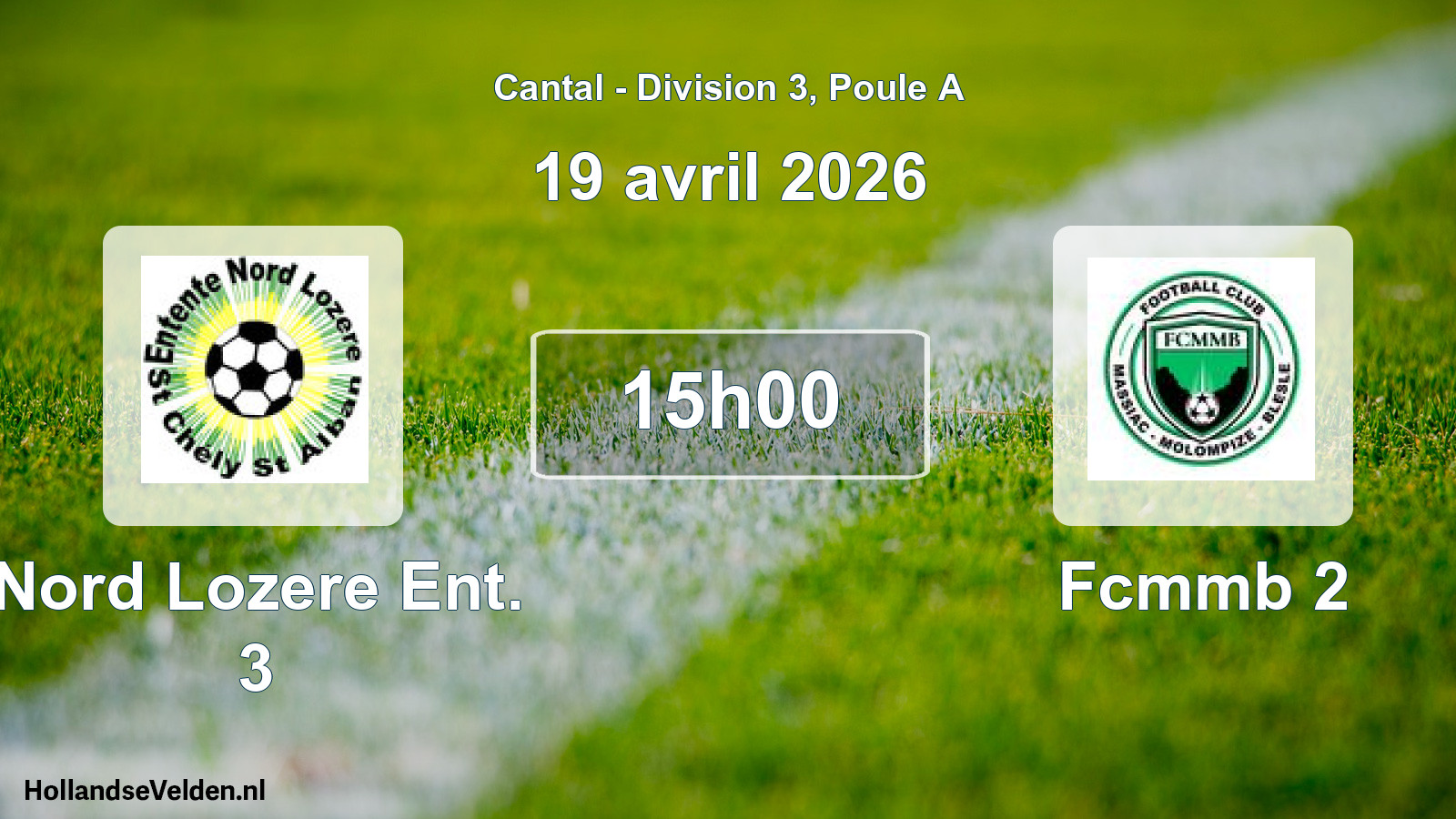 Geplande wedstrijd: Nord Lozere Ent. 3 - Fcmmb 2 (19 april 2026)